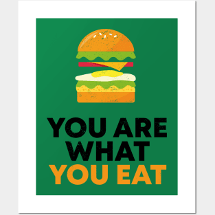 YOU ARE WHAT YOU EAT Posters and Art